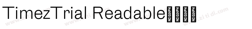 TimezTrial Readable字体转换 TimezTrial Readable字体转换